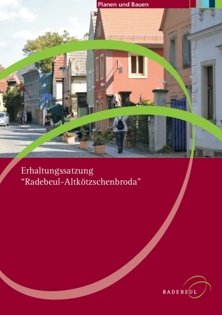 Titelbild Erhaltungssatzung Radebeul-Altkötzschenbroda
im oberen Teil ein Foto des Dorfangers Altkötzschenbroda mit den typischen giebelständigen Häusern